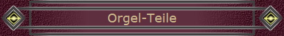 Orgel-Teile