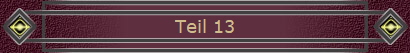 Teil 13
